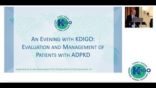 An Evening with KDIGO Evaluation and Management of Patients with ADPKD Video 1 of 4 [upl. by Nnyledam]