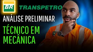 ⚠Análise Preliminar da Prova Transpetro2023 Téc em Mecânica🔩⚙ [upl. by Rihsab683]