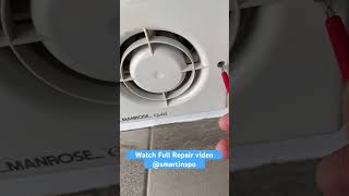 Manrose Bathroom Extractor Fan Free Repair [upl. by Liv]