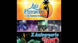 Luis Kazanova  Macumba  X Aniversario en vivo AUDIO [upl. by Robbin]