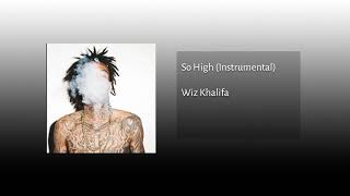 Wiz Khalifa  So High Instrumental [upl. by Brnaba989]