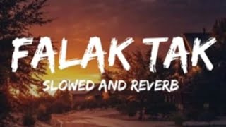 Falak Tak Chal Lofi New song slo reverb lofi music lofi trendingvideo viralsong [upl. by Avin]