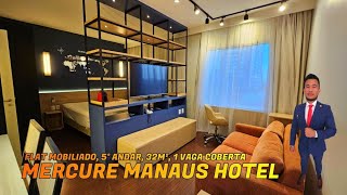 Mercure Manaus Hotel Flat mobiliado completo climatizado 5º Andar 32m² 1 vaga coberta [upl. by Ardin591]