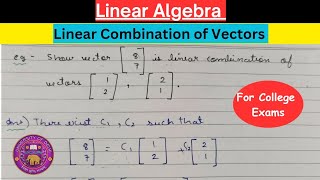 Lec2  Linear Combination of Vectors  Linear Algebra [upl. by Helaina694]