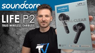 Anker Soundcore Life P2 Unboxing and Review  Better Than The Tozo Earbuds [upl. by Almeeta936]