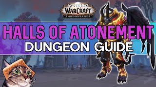 Halls of Atonement Mythic Dungeon Guide [upl. by Sixel]