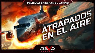 ATRAPADOS EN EL AIRE  ACCIÓN  PELICULA EN ESPANOL [upl. by Dody]