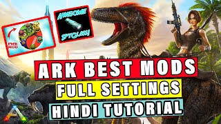 ARK BEST MODS FULL SETTINGS HINDI TUTORIAL  ARK SURVIVAL EVOLVED [upl. by Aztirak268]