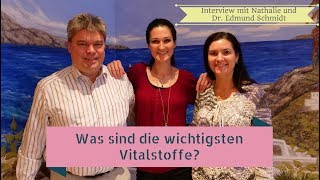 Die wichtigsten Nahrungsergänzungsmittel Vitalstoffe  Interview Dr Edmund amp N Schmidt Teil 7 [upl. by Asena]