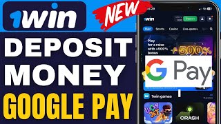 How To Deposit Money In 1win App Google Pay 2024 [upl. by Nibaj838]