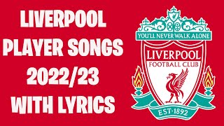 Liverpool Player Songs With Lyrics  202223 [upl. by Laughton]