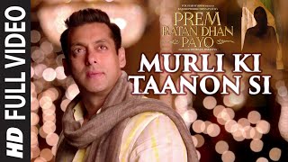 quotMurli Ki Taanon Siquot Video Song  Prem Ratan Dhan Payo  Salman Khan Sonam Kapoor [upl. by Nwahsir]