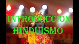 ¿Qué es el Hinduismo y en que creen los hindúes [upl. by Eixirt]