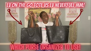 LOUIS VUITTON NEVERFULL MM EMPREINTE vs LOUIS VUITTON ON THE GO TOTE MM BEST ORGANIZER FOR YOUR BAG [upl. by Proud]