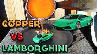 Molten Copper vs Lamborghini Huracan Toy Car [upl. by Koball]