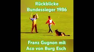 Rückblicke  Bundessieger 1986  Franz Gugnon mit Aco von Burg Esch [upl. by Barbaresi]