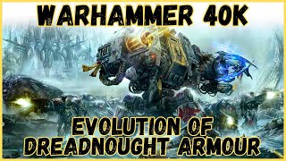 Warhammer 40k Evolution of DREADNOUGHT ARMOUR [upl. by Golightly]