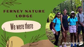 Ferney Nature Lodge  We Were There  Mautourco [upl. by Aiotal]