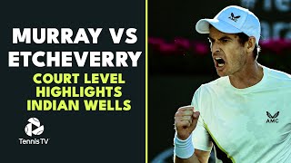 Andy Murray vs Tomas Martin Etcheverry Court Level Highlights  Indian Wells 2023 [upl. by Amada]