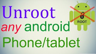 How to Unroot any android phonetablet without PC [upl. by Etsirk]