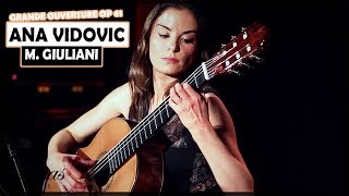 Ana Vidovic plays Grande Ouverture Op 61 by Mauro Giuliani on a classical guitar [upl. by Donell]