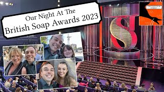 Our Night At The British Soap Awards 2023 [upl. by Nirag]