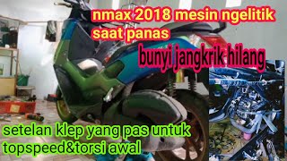 motor nmax bunyi jangkrik  nmax bunyi kasar saat panas ini dia solusinya [upl. by Claudina]