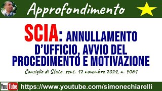 SCIA annullamento d’ufficio avvio del procedimento e motivazione  sentenza 17112024 [upl. by Iasi390]