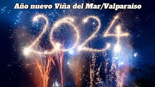 Fuegos artificiales Año Nuevo 2024 en Viña del Mar  Valparaíso Chile [upl. by Yatnahs]