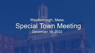 Westborough Mass  Special Town Meeting  December 10 2022 [upl. by Nerine]