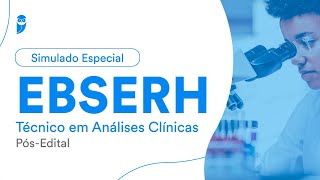 Simulado Especial EBSERH  Técnico em Análises Clínicas – PósEdital Banca IBFC  Correção [upl. by Aleahcim]