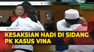 FULL Kesaksian Terpidana Hadi di Sidang PK Kasus Vina Nangis saat Cerita Dirinya Alami Kekerasan [upl. by Goodden]