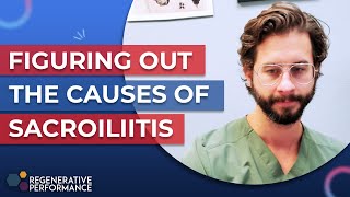 Figuring Out The Causes of Sacroiliitis [upl. by Woolson180]