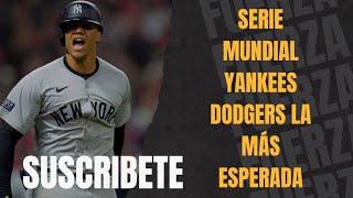 SERiE MUNDIAL ENTRE YANKEES Y DODGERS LA MAS ESPERADA Y COTIZADA [upl. by Reilly]