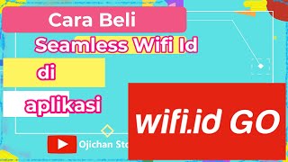 Cara beli voucher Seamless wifi id dengan WIFI GO [upl. by Drahser]