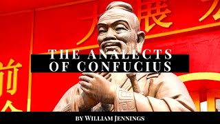 The Analects of Confucius by William Jennings Full Audiobook [upl. by Niuq]