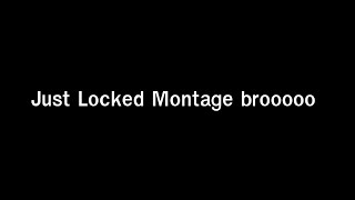 Locked Montage First Time [upl. by Arelc903]