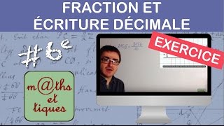 EXERCICE  Passer de la fraction à lécriture décimale et inversement  Sixième [upl. by Ambrosi]