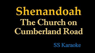 Shenandoah  Church On Cumberland Road Karaoke [upl. by Amero]