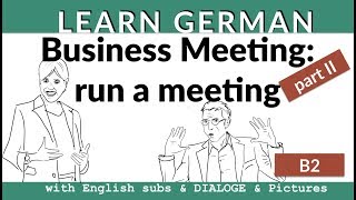 German Business Vocabulary pII Geschäftsdeutsch  ein Meeting leiten B1B2 [upl. by Yeffej154]