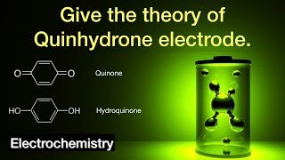 Give the theory of Quinhydrone electrode  Electrochemistry  Physical chemistry [upl. by Bartley603]