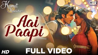 Aai Paapi Full Video  Kismat Konnection  Shahid Kapoor Vidya Balan  Neeraj Shridhar  Pritam [upl. by Enitram]