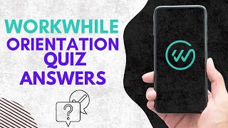 WorkWhile Orientation Quiz Answers EASY 2024 [upl. by Chill]