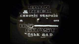 Kahn amp Neek  Chronic Despair 2018 [upl. by Nuawtna]