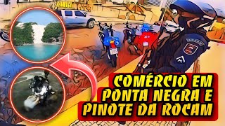 COMÉRCIO EM PONTA NEGRA E PINOTE DA ROCAM [upl. by Nnyluqcaj]