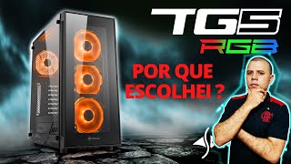 UNBOXING  MONTAGEM DO GABINETE TG5 PRO RGB [upl. by Alinoel793]