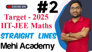 Straight lines  XI amp IITJEE  Mehi Academy  L2 I mehiacademy iit maths iitjee [upl. by Ohl]