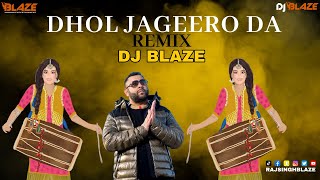 Dhol Jageero Da Remix Dhol Mix  Dj Blaze  Master Saleem  Punjabi Song [upl. by Butterworth]