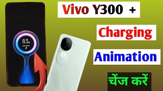 Vivo y300 plus 5g charging animation kaise change kare  vivo y300 plus charging animation setting [upl. by Newcomb]