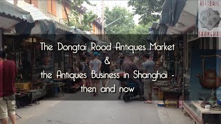 The Dongtai Road Antiques Market  Then amp Now [upl. by Birkner]